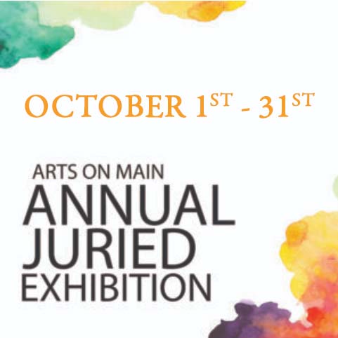 Arts on Main - Annual Juried Exhibition